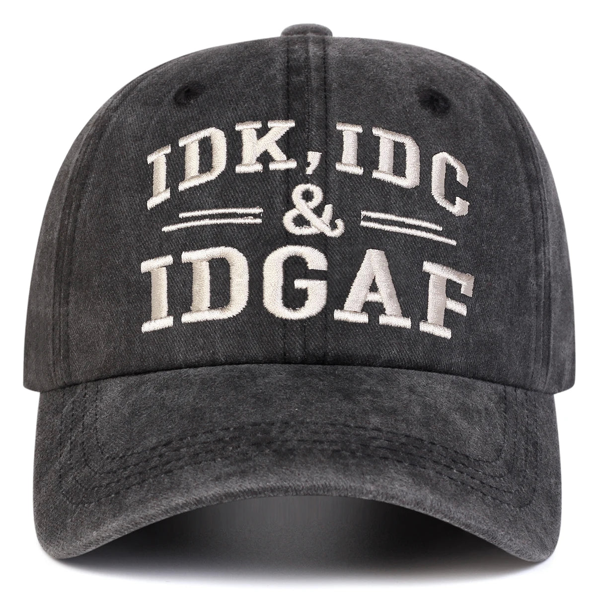 A dark gray letter-embroidered baseball cap featuring the text IDK, IDC, & IDGAF.