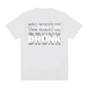 Hvid grafisk t-shirt med teksten You Might Be Drunk i grå skrift